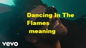Dancing In The Flames meaning