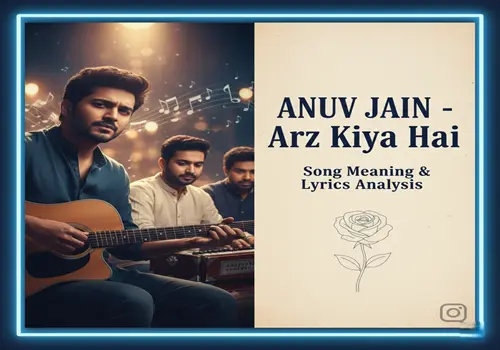 arz kiya hai song meaning in english