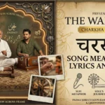 charkha song meaning
