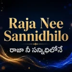 raja nee sannidhilo song lyrics in telugu