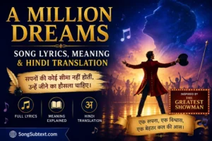 A Million Dreams Song Lyrics, Meaning & Hindi Translation